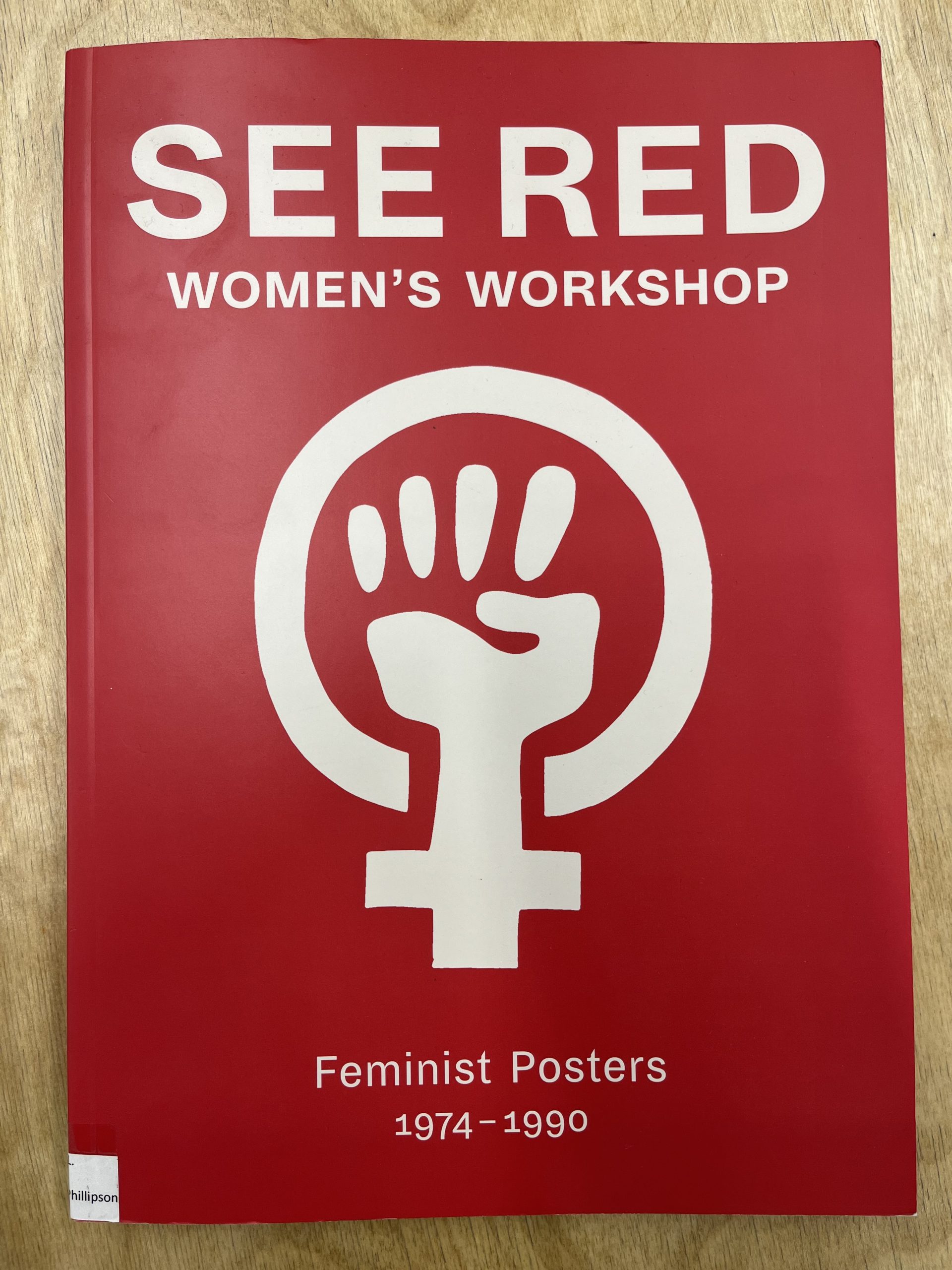 Image of book: See Red Women’s Workshop: Feminist Posters 1974-1990